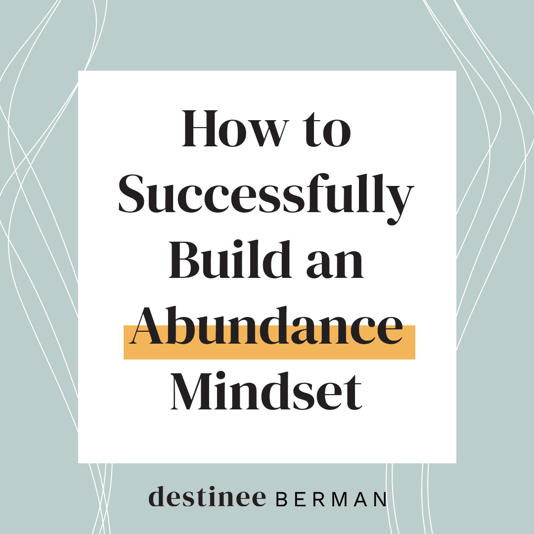 How-to-Successfully-Build-an-Abundance-Mindset-(Don’t-Make-These-6-Mistakes!)